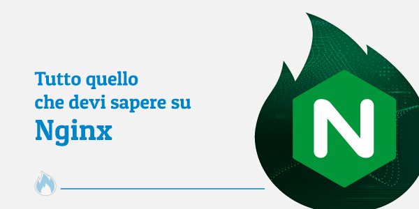 Tutto quello che devi sapere su Nginx
